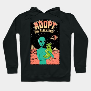 Adopt an alien dog Hoodie